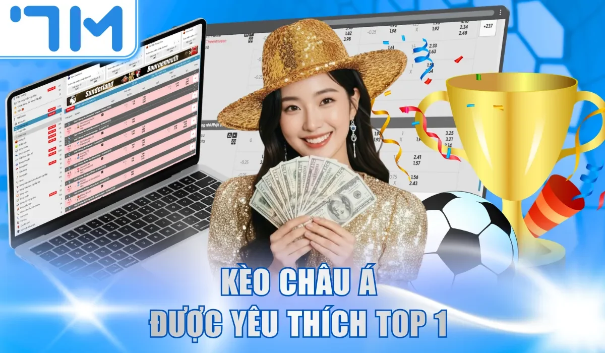 Kèo Châu Á được yêu thích top 1
